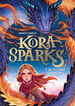 Kora Sparks 1 - Y el &uacute;ltimo drag&oacute;n