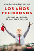 Los a&ntilde;os peligrosos