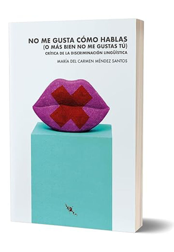 No me gusta c&oacute;mo hablas (o m&aacute;s bien no me gustas t&uacute;)