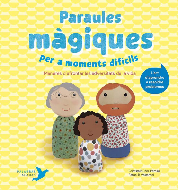 Paraules m&agrave;giques per a moments dif&iacute;cils