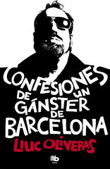 Confesiones de un g&aacute;nster de Barcelona