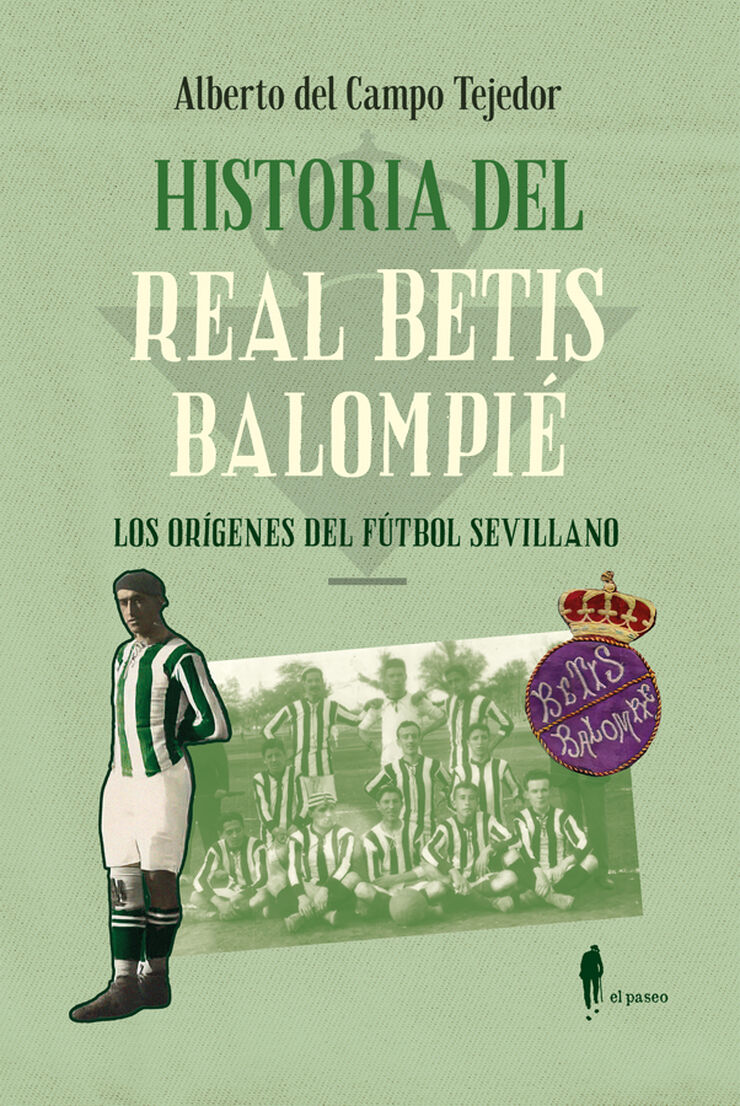 Historia del Real Betis Balompi&eacute;