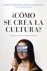&iquest;C&oacute;mo se crea la cultura?