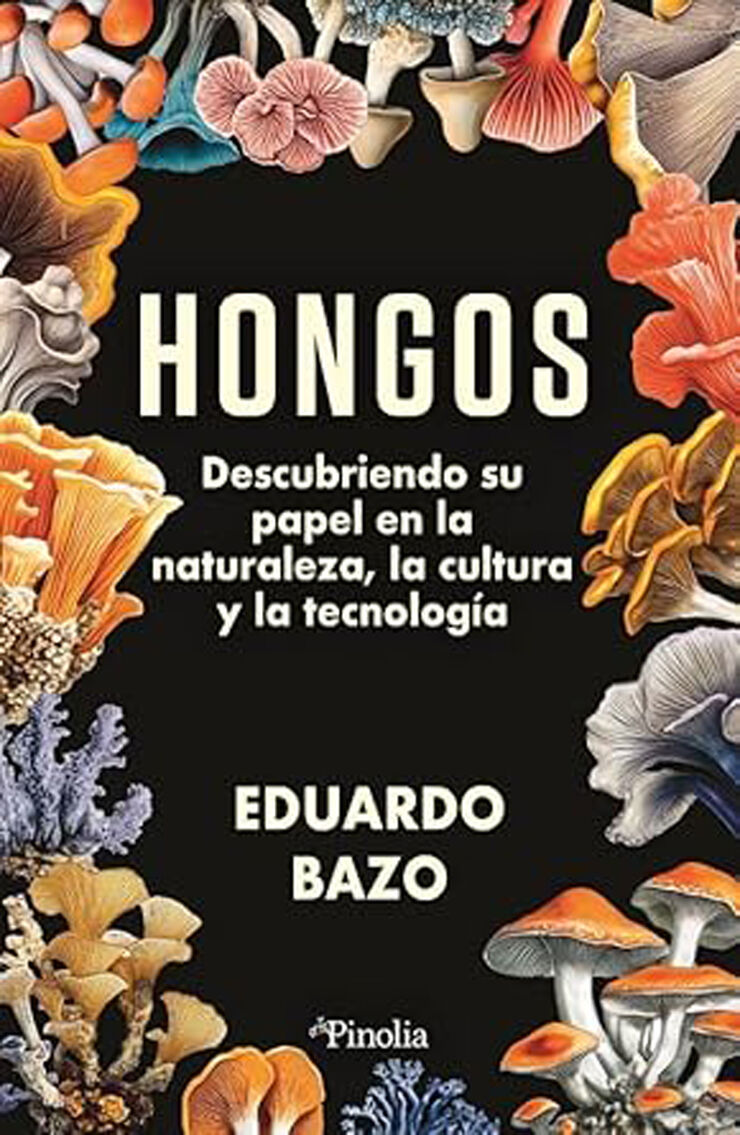 Hongos: Descubriendo su papel en la naturaleza, la cultura y la tecnolog&iacute;a