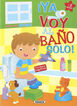 Bruno &iexcl;Ya voy al ba&ntilde;o solo!