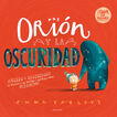 Ori&oacute;n y la Oscuridad