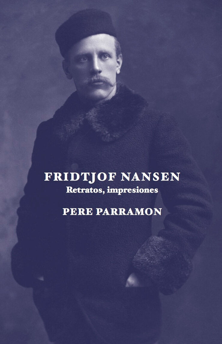 Fridtjof Nansen. Retratos, impresiones