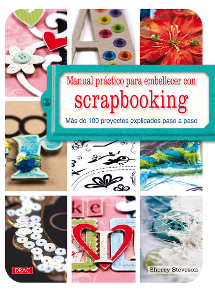 Manual pr&aacute;ctico para embellecer con scra