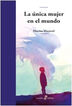 La &uacute;nica mujer en el mundo