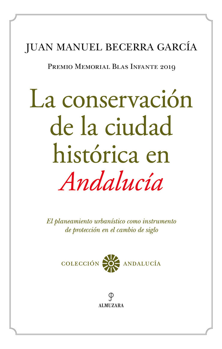 La conservaci&oacute;n de la ciudad hist&oacute;rica en Andaluc&iacute;a