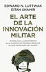El arte de la innovaci&oacute;n militar