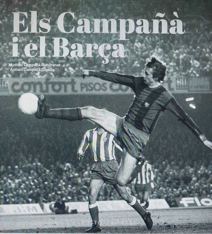 Els Campa&ntilde;&agrave; i el Bar&ccedil;a. M&eacute;s enll&agrave; del futbol (1935-2007)