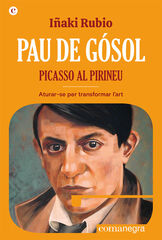 Pau de G&oacute;sol. Picasso al Pirineu