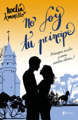 No soy tu pr&iacute;ncipe