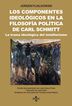 Los componentes ideol&oacute;gicos en la filosof&iacute;a pol&iacute;tica de Carl Schmitt