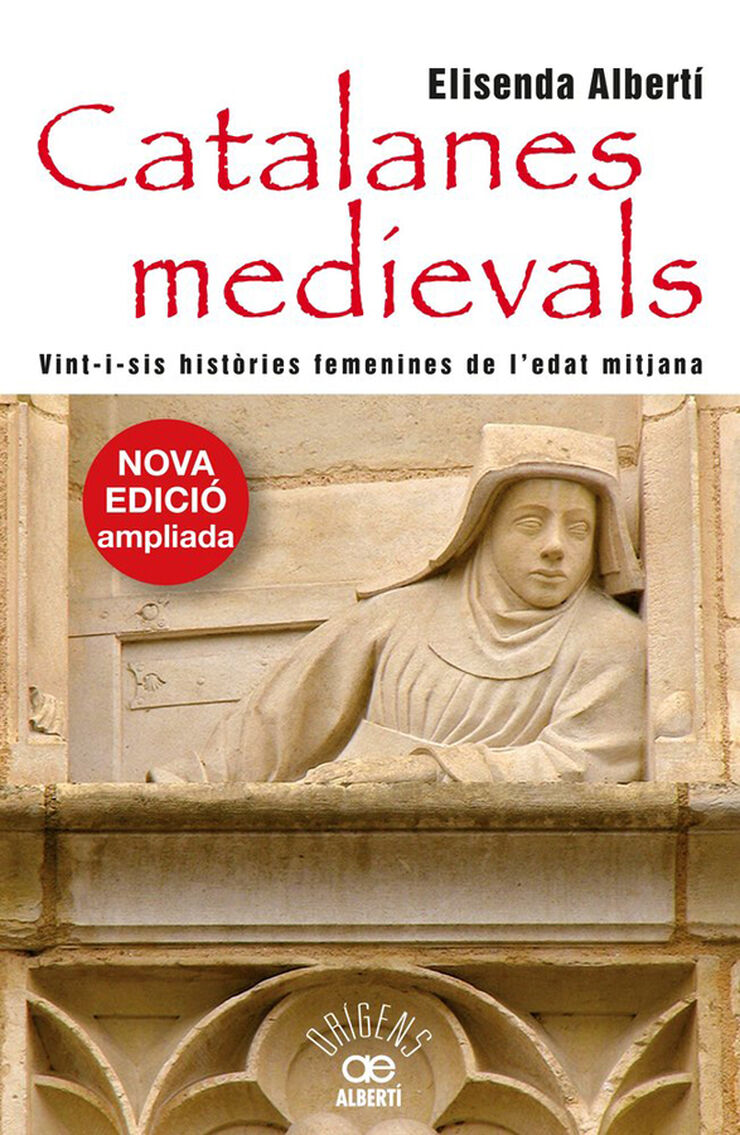 Catalanes medievals. Vint-i-sis hist&ograve;ries femenines