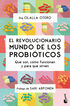 El revolucionario mundo de los probi&oacute;ticos