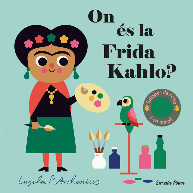 On &eacute;s la Frida Kahlo?
