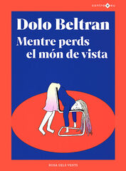 Mentre perds el m&oacute;n de vista