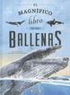 El magn&iacute;fico libro de las ballenas