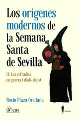 Los or&iacute;genes modernos de la Semana Santa de Sevilla, II