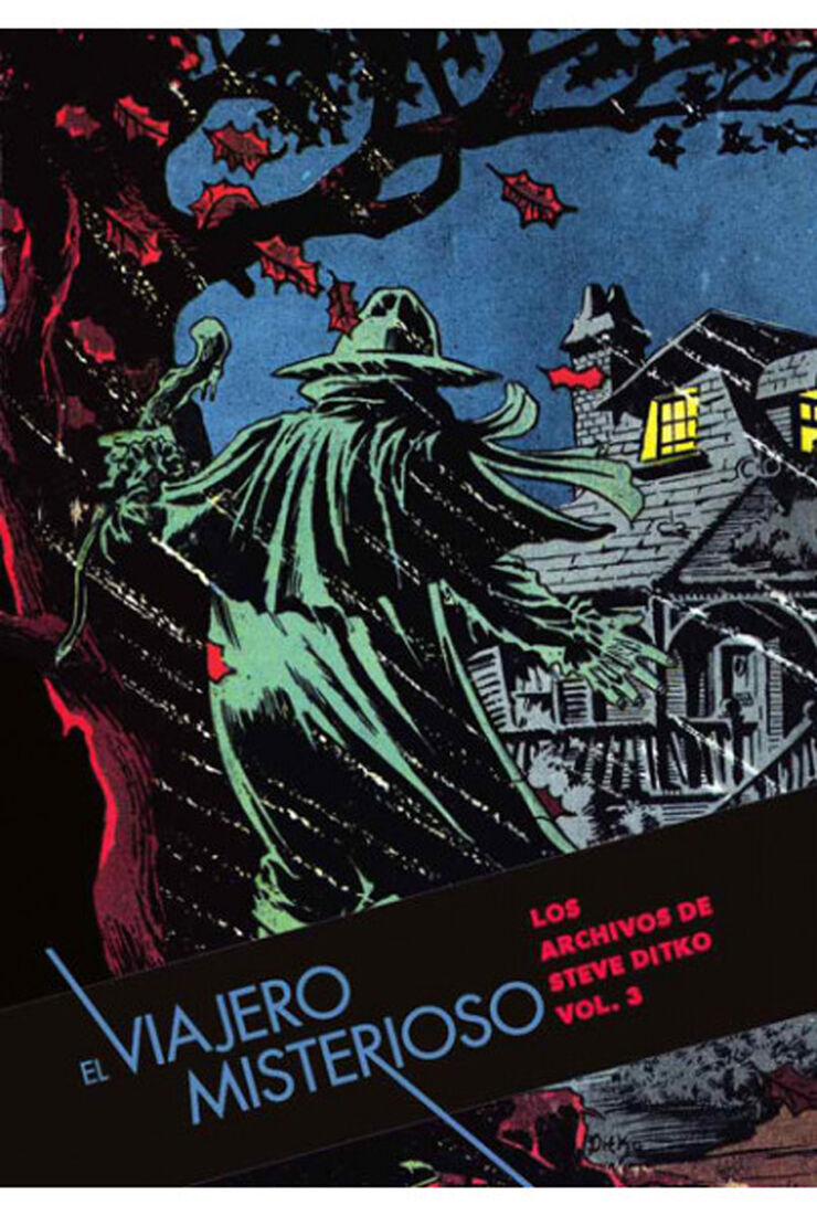 El viajero misterioso (Los archivos de de Steve Ditko 3)