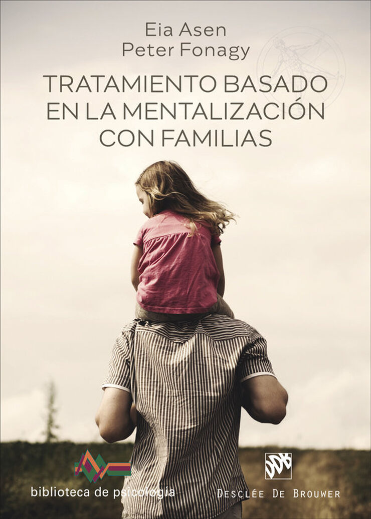 Tratamiento basado en la mentalizaci&oacute;n con familias