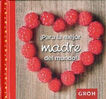&iexcl;Para la mejor madre del mundo!