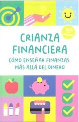Crianza financiera: C&oacute;mo ense&ntilde;ar finanzas m&aacute;s all&aacute; del dinero