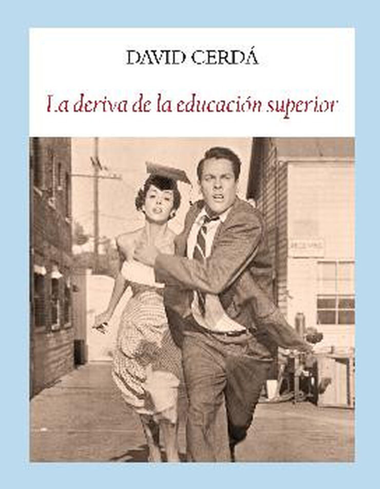 La deriva de la educaci&oacute;n superior