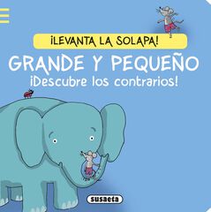 Grande y peque&ntilde;o. &iexcl;Descubre los contrarios!