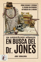 Un arque&oacute;logo n&oacute;mada en busca del Dr. Jones