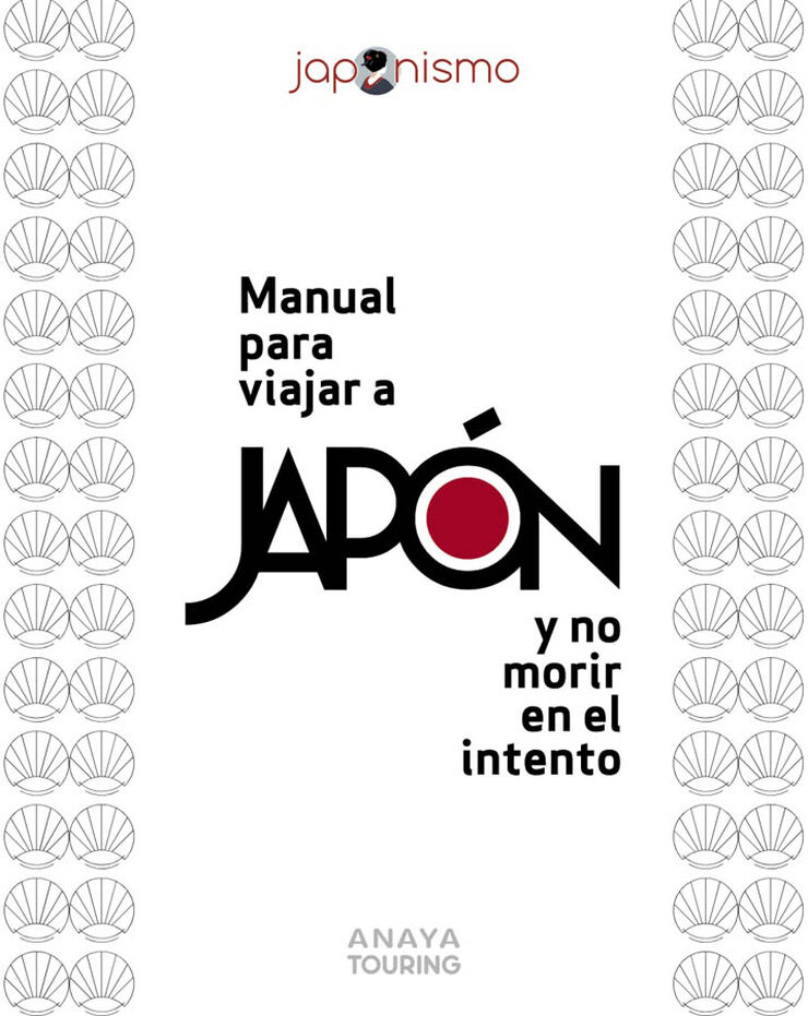 Manual para viajar a Jap&oacute;n y no morir en el intento