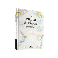 La carta de vinos, por favor. Nuevo atlas de las regiones vin&iacute;colas del mundo.