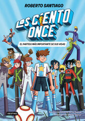 Los Ciento Once 1. El partido m&aacute;s importante de sus vidas