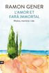 L'Amor et far&agrave; immortal