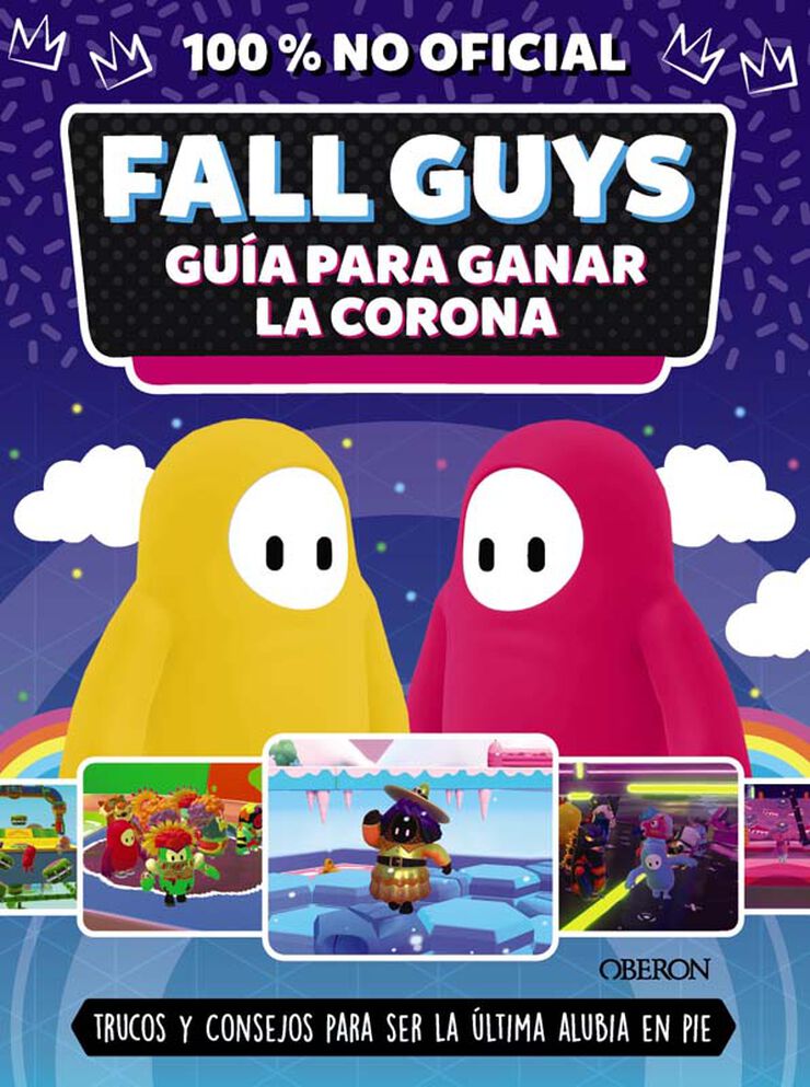 Fall Guys. Gu&iacute;a para ganar la corona