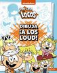 Dibuja &iexcl;a los LOUD! Una casa de locos