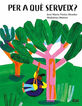 Per a qu&egrave; serveix?