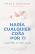 Har&iacute;a cualquier cosa por ti