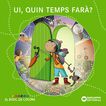 Ui, Quin temps far&agrave;?