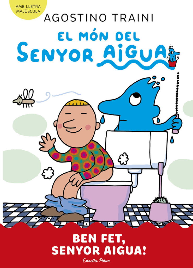 El m&oacute;n del senyor Aigua 4. Ben fet, senyor Aigua!