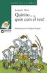 Quinito..., quin curs el teu!