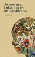 Jo s&oacute;c aix&iacute; i aix&ograve; no &eacute;s un problema