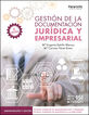 Gesti&oacute;n de la documentaci&oacute;n jur&iacute;dica y empresarial 4.&ordf; edici&oacute;n 2024