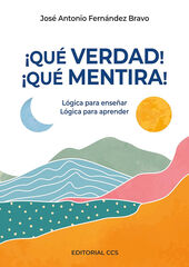 &iexcl;Qu&eacute; verdad! &iexcl;Qu&eacute; mentira!