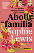 Abolir la fam&iacute;lia
