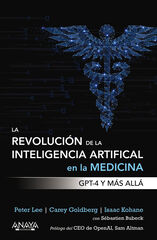 La revoluci&oacute;n de la Inteligencia artificial en la medicina. GPT-4 y m&aacute;s all&aacute;