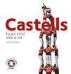 Castells: tocant el cel amb la m&agrave;