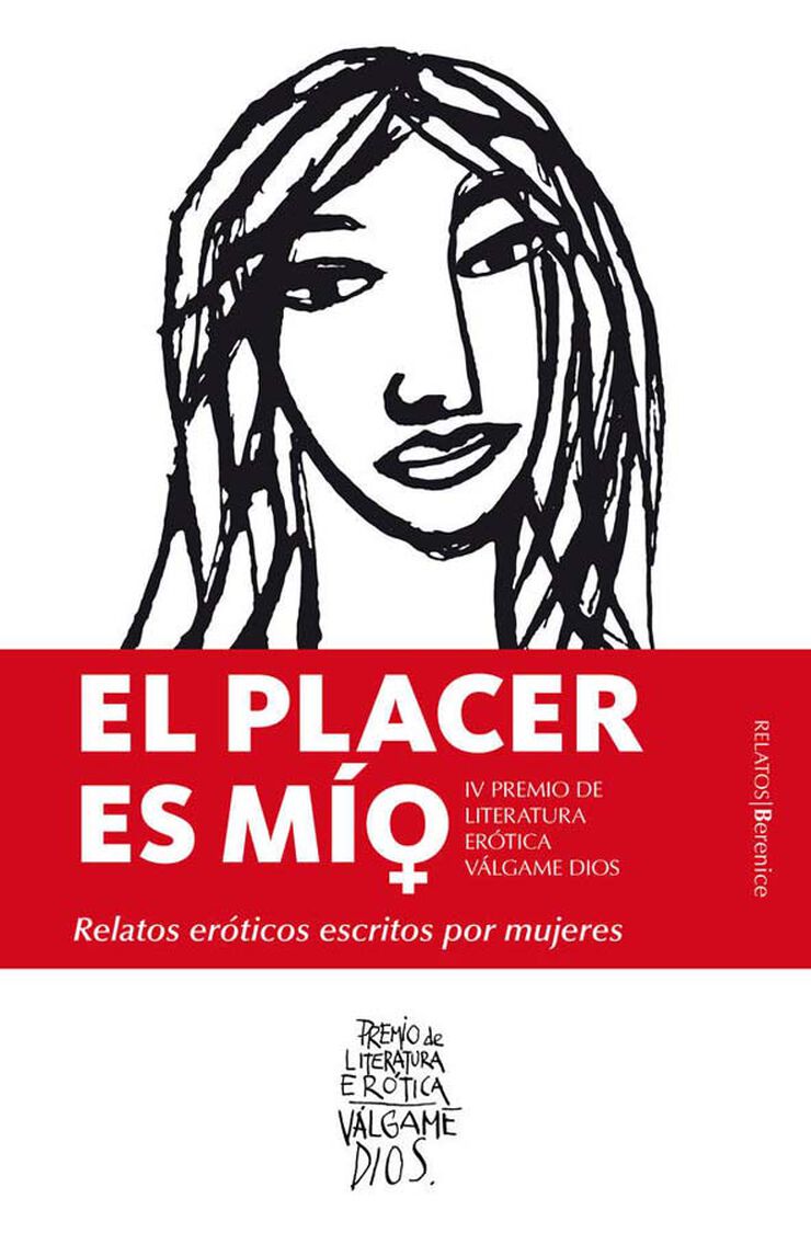 El placer es m&iacute;o. Relatos er&oacute;ticos escritos por mujeres